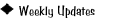 Weekly updates
